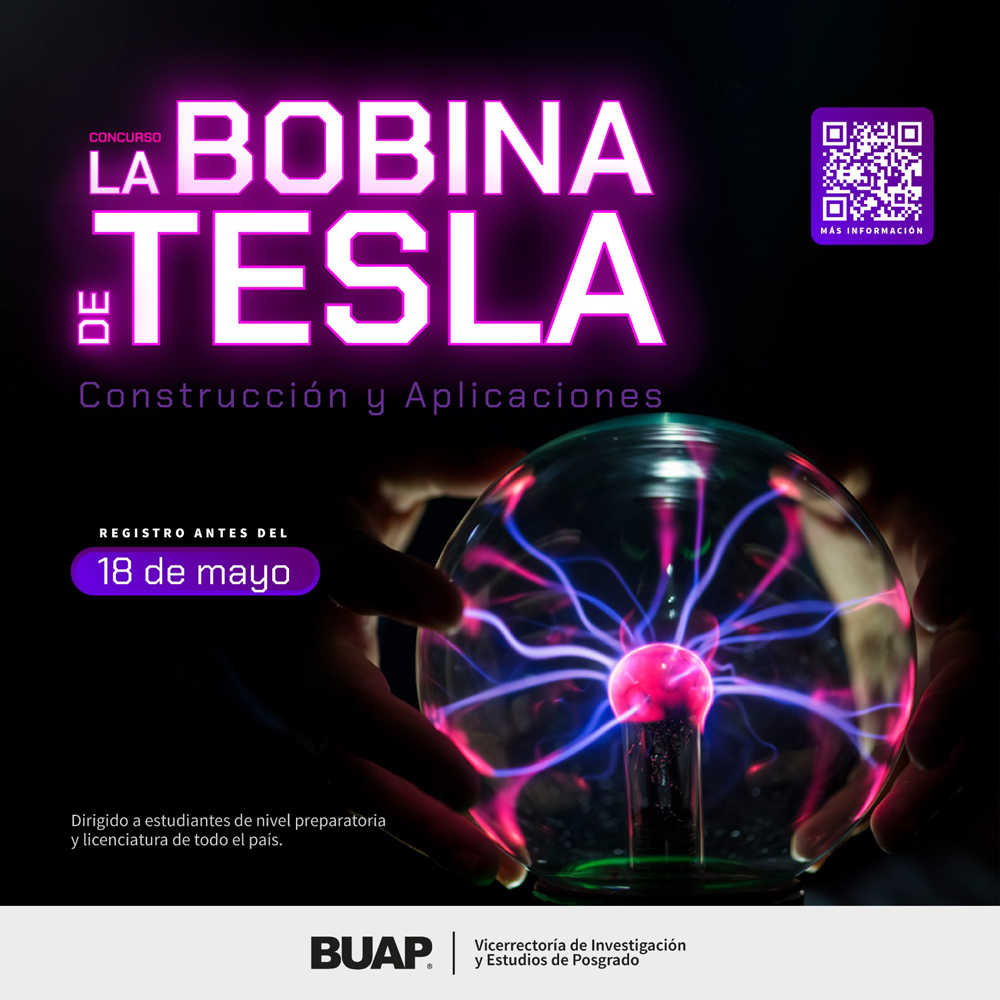 Concurso / La Bobina de Tesla  Benemérita Universidad Autónoma de Puebla
